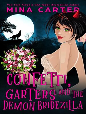 cover image of Confetti, Garters and the Demon Bridezilla